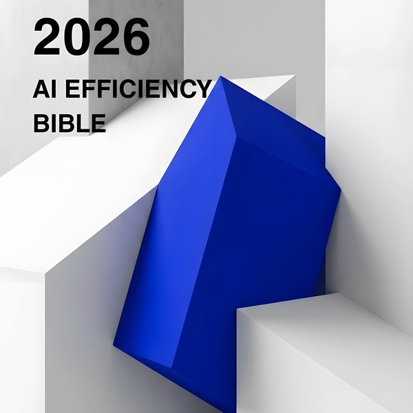 The 2026 AI Efficiency Bible