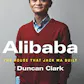 Alibaba: The House That Jack Ma Built