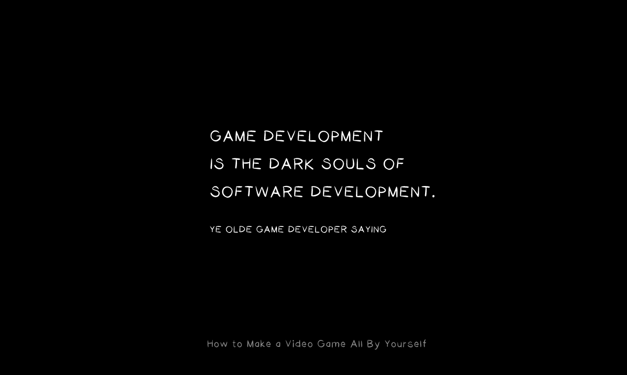 How to Make a Video Game All By Yourself gallery image