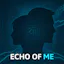 Echo of Me