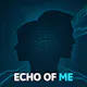 Echo of Me