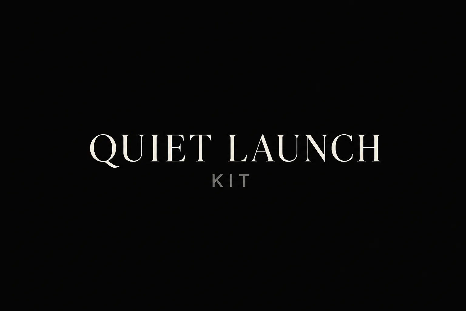 Quiet Launch Kit gallery image