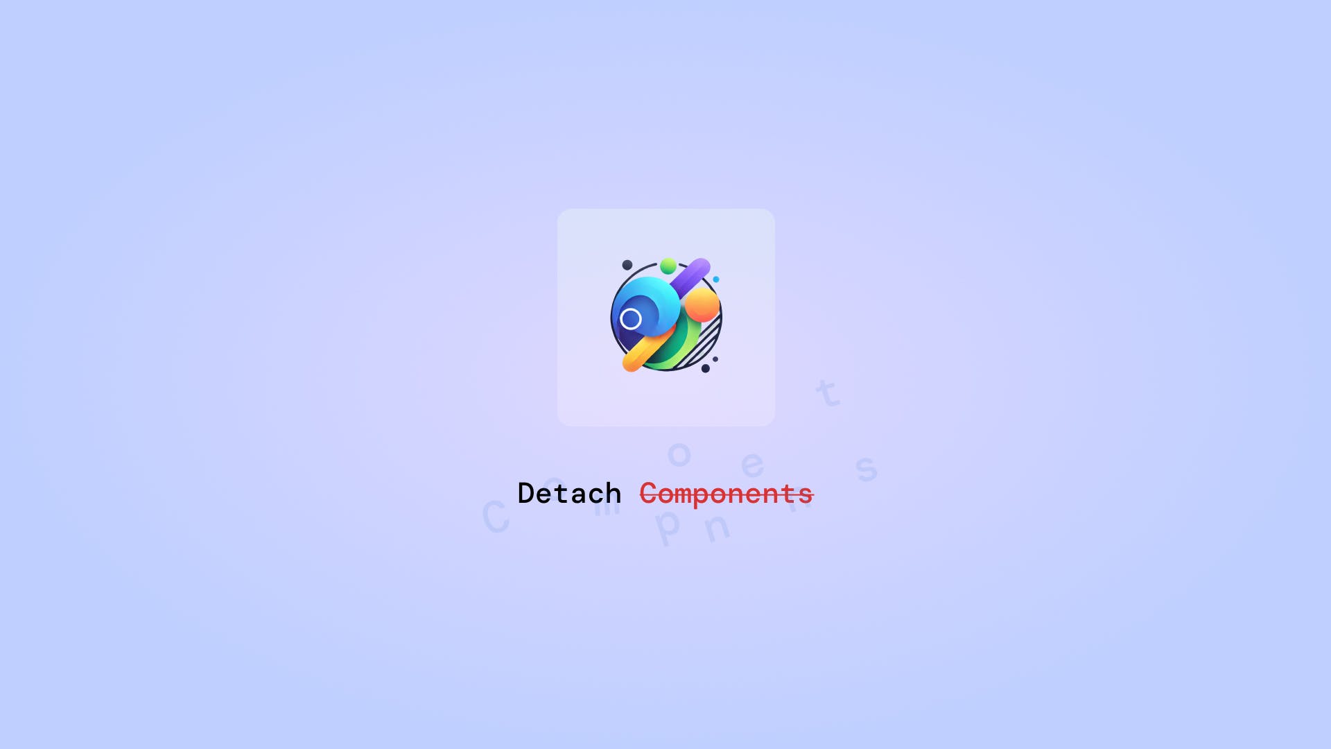 Detach Components - Figma Plugin media 1