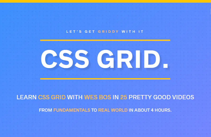 CSS Grid - Learn CSS Grid With Wes Bos