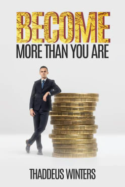 Become More Than You Are 