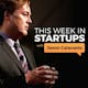 This Week In Startups #639: An all-star panel of angel Investors