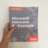 Microsoft HoloLens by Example