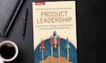 Product Leadership: How Top Product Managers Launch Awesome Products and Build Successful Teams image