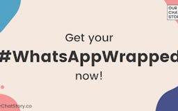 WhatsApp Wrapped by OurChatStory.co media 1