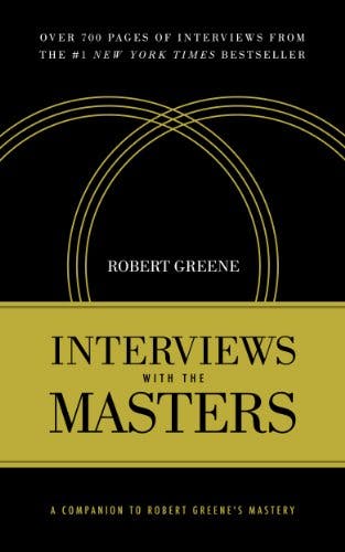Interviews with the Masters: A Companion to Robert Greene's Mastery by Robert Greene media 1