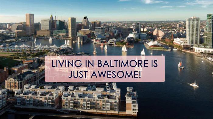 Why Living in Baltimore