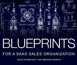 Blueprints For A SaaS Sales Organization