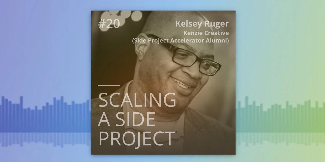 The Hacking UI Podcast #20 - Kelsey Ruger (Side Project Accelerator alum)