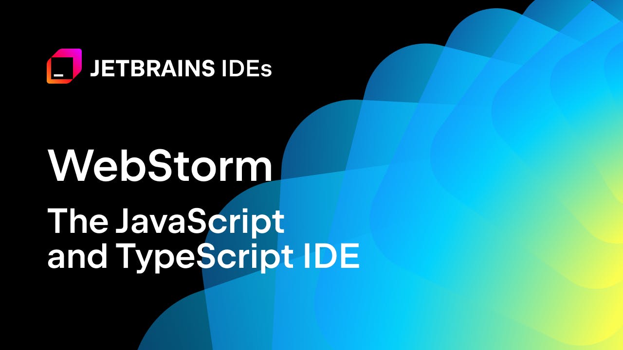 Discover JetBrains WebStorm- The Ultimate IDE for JavaScript Development