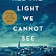 All the Light We Cannot See
