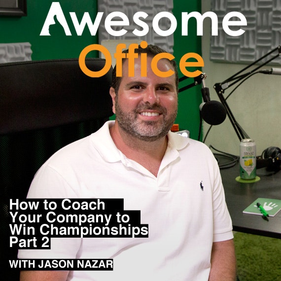 Awesome Office - How to Coach Your Company to Win Championships Pt. 2