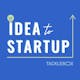 Idea to Startup Podcast