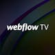 Webflow TV
