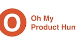 Oh My Product Hunt image