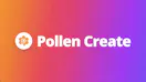 Pollen Create