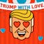 Trump With Love