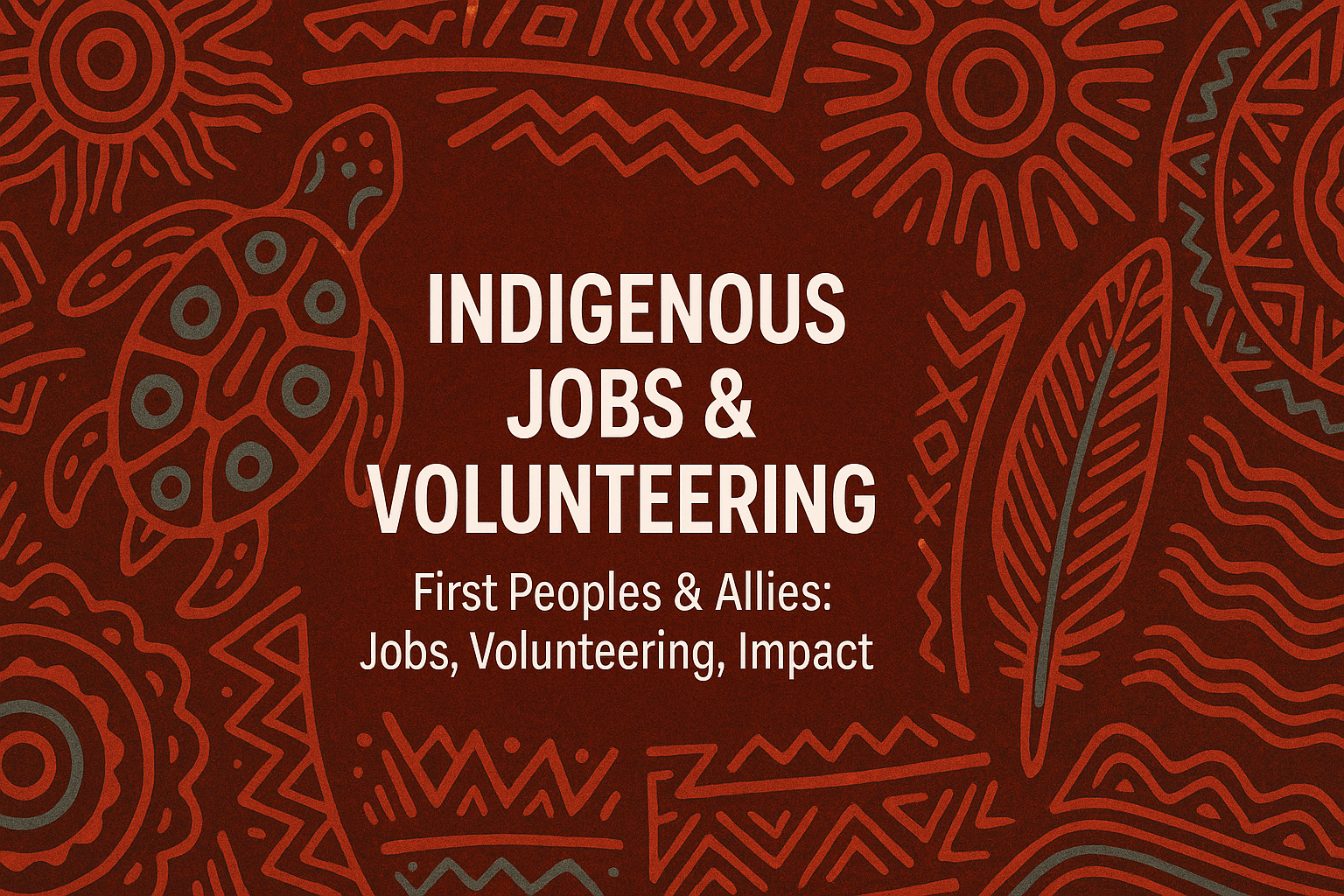 งานพื้นเมืองและการเป็นอาสาสมัคร - First Peoples & Allies: งาน, อาสาสมัคร, ผลกระทบ media 1