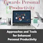 Towards Personal Productivity