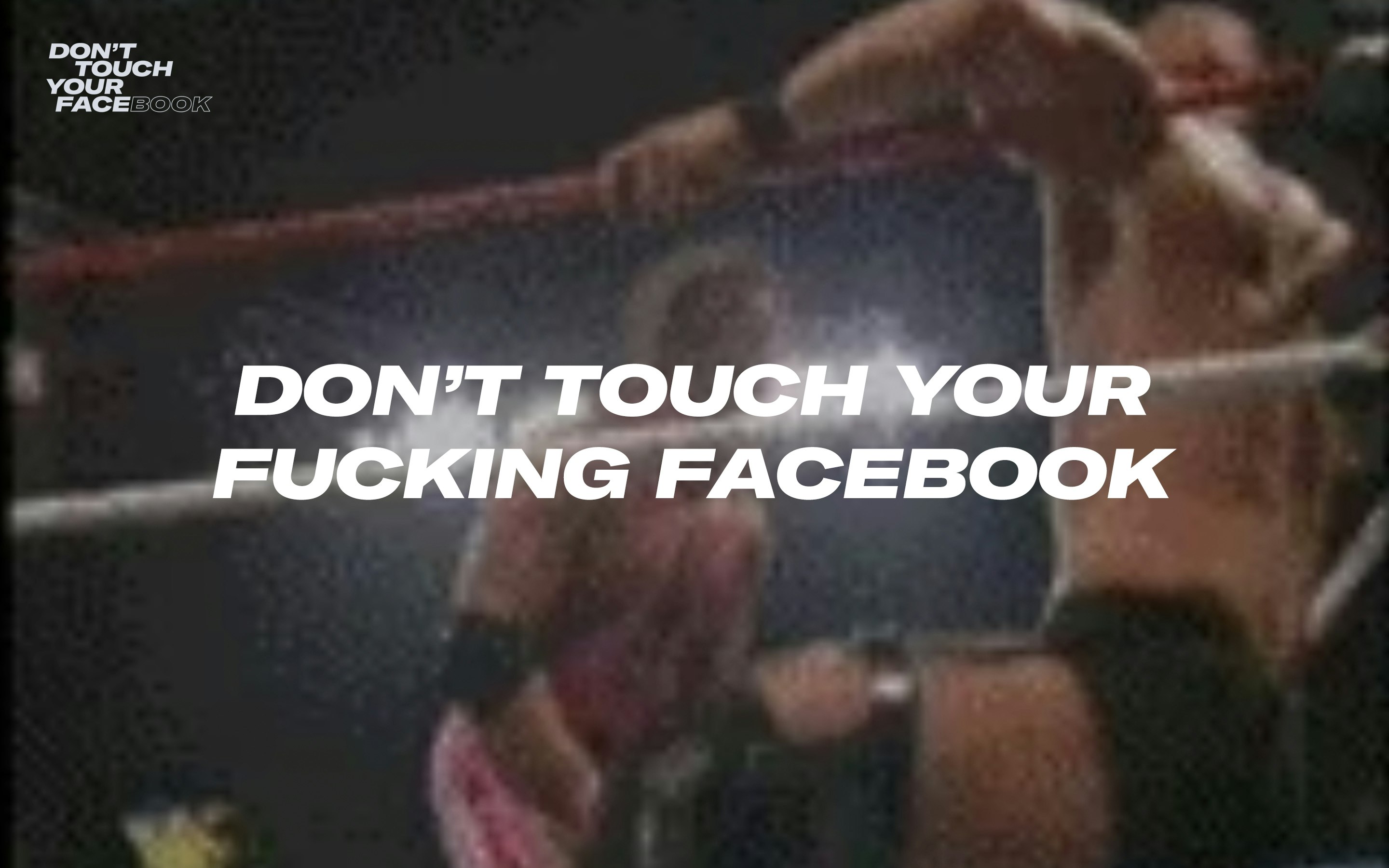 Don't Touch Your Face(book) gallery image