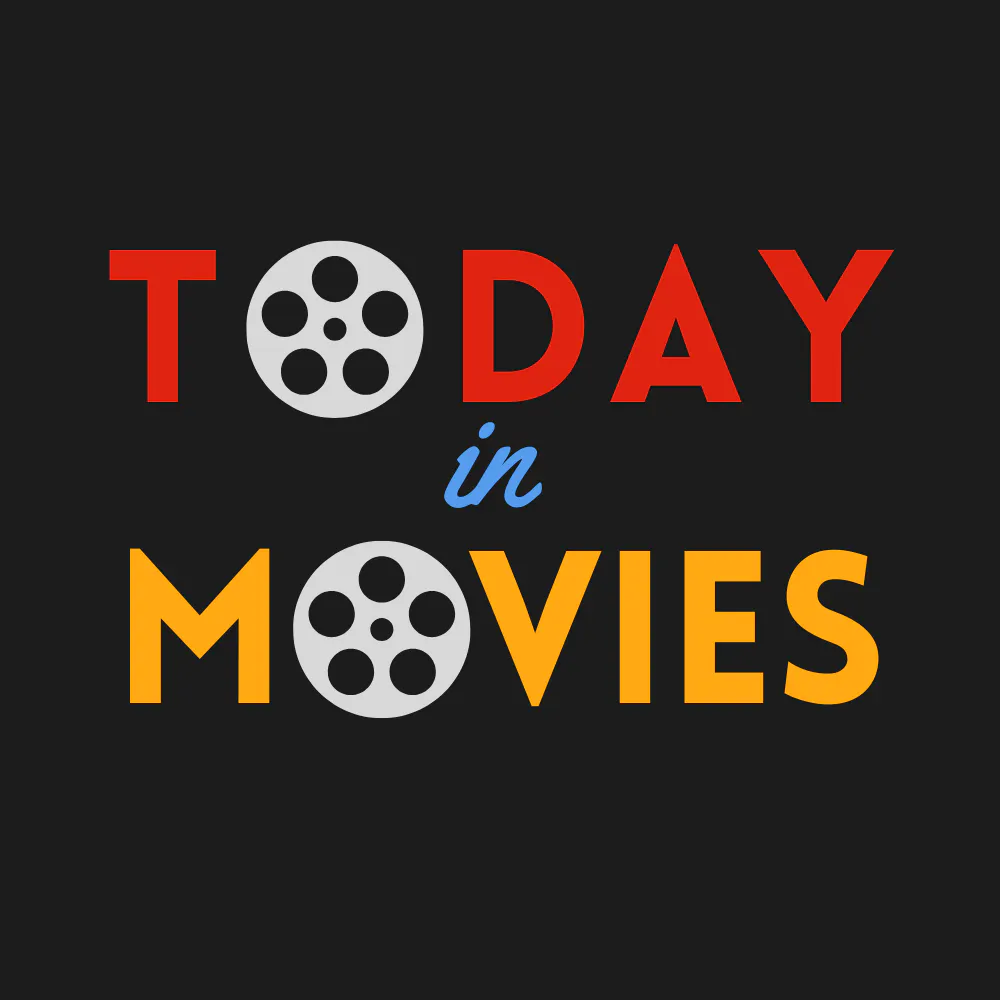 Today in Movies