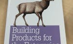 Building Products for the Enterprise: Product Management in Enterprise Software image