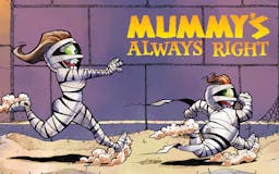 Mummy's Always Right media 3