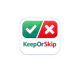 Keep or Skip