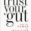 Trust Your Gut