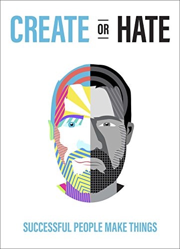 Create Or Hate: Successful People Make Things logo