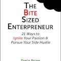 The Bite-Sized Entrepreneur