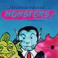 Misunderstood Monsters