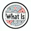 <What Is> newsletter