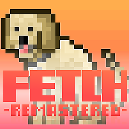 Fetch - Remastered
