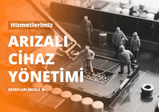 Arızalı Cihaz Yönetimi Hizmetimiz gallery image