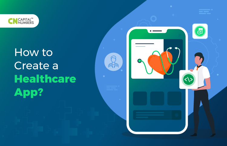 How to Create a Healthcare App?