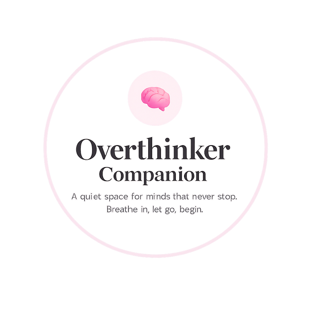 Overthinker Companion