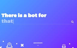 There Is A Bot For That media 2