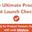 The Ultimate Product Hunt Launch Checklist