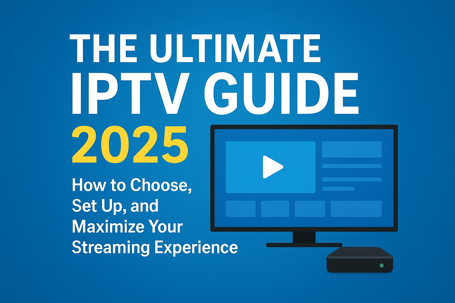En İyi IPTV Rehberi - Sizin için çalışan IPTV kılavuzu. medya 1