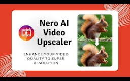 Nero AI Video Upscaler media 1
