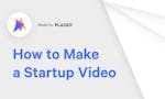 How to Make a Startup Video image