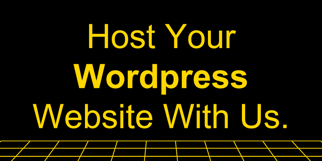 Host Your Wordpress Website With Us.