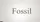 fossel