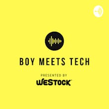 Boy Meets Tech Podcast gallery image