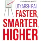 Faster, Smarter, Higher